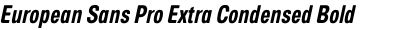 European Sans Pro Extra Condensed Bold Italic